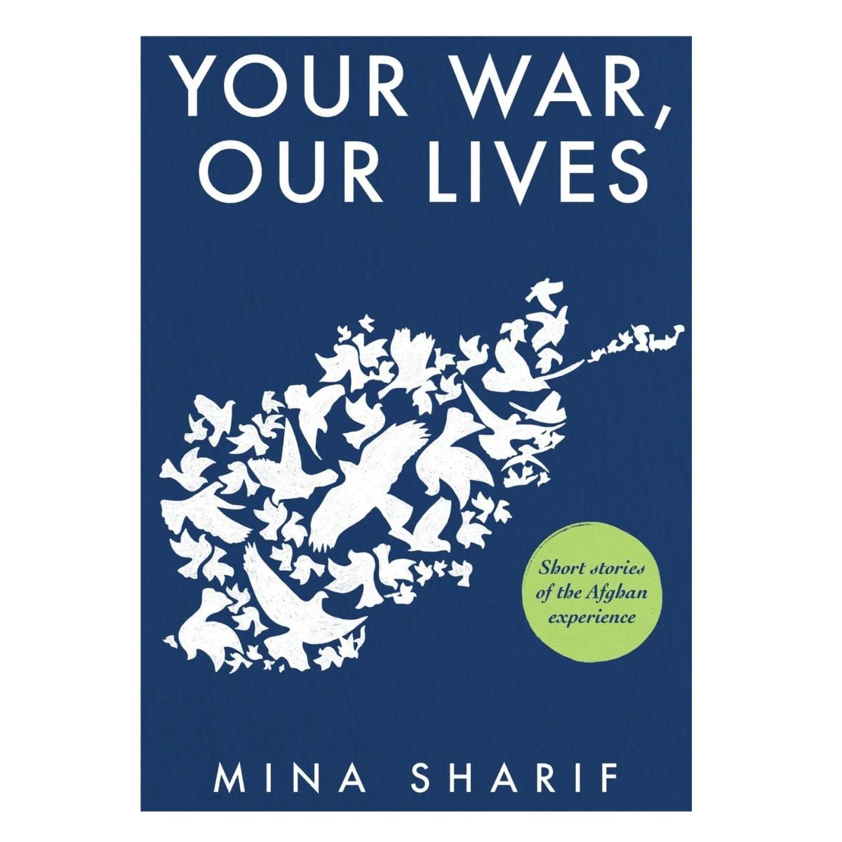 Your War, Our Lives By Mina Sharif