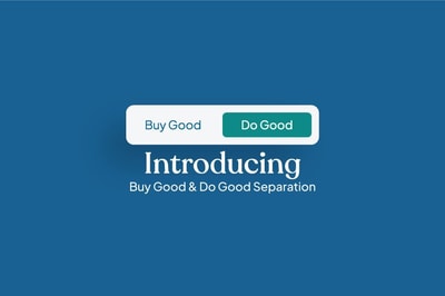 Introducing Buy Good | Do Good Separation, Simplifying Impact! photo
