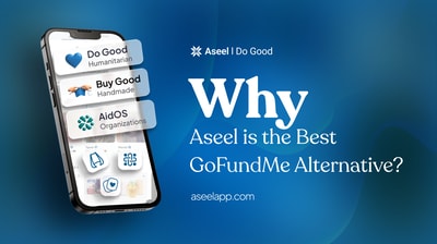 Why Aseel Is the Best GoFundMe Alternative 2026 — And Better Than GoFundMe Itself photo